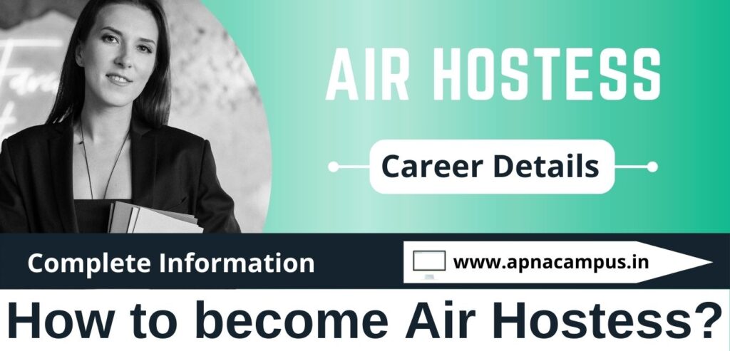 Career As Air Hostess - How To Become, Course, Scope, Salary - Apnacampus