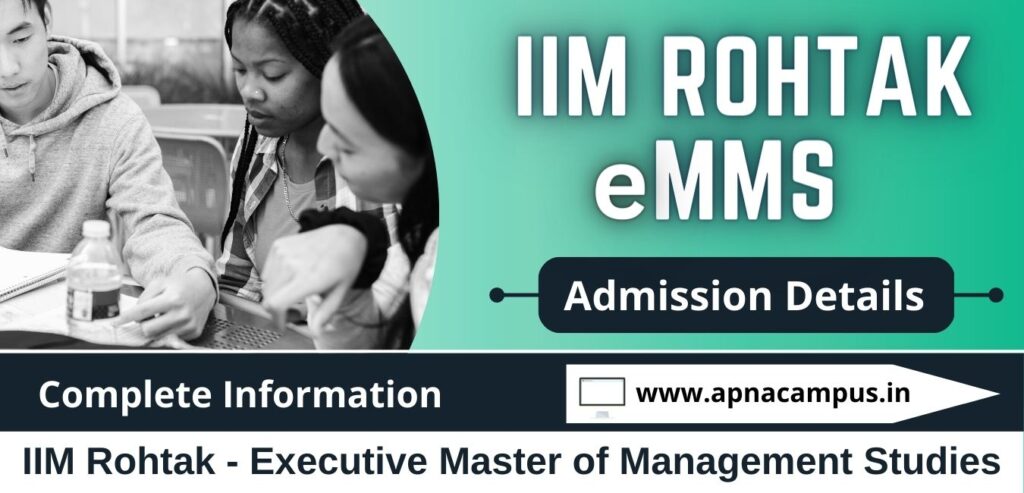 IIM Rohtak EMMS Admission 2024 - Exam Dates, Application, Eligibility ...