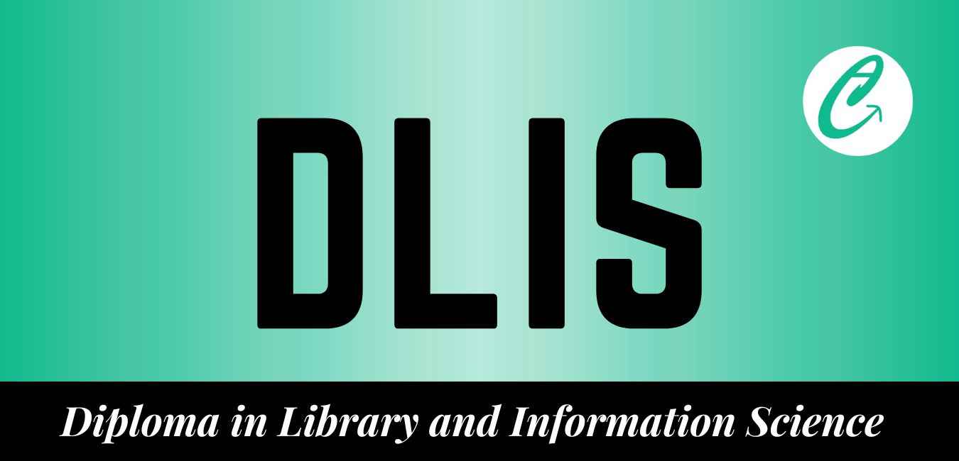 DLIS (Diploma in Library and Information Science)